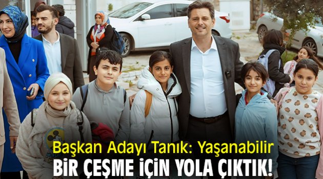 Başkan Adayı Tanık: Yaşanabilir bir Çeşme için yola çıktık!