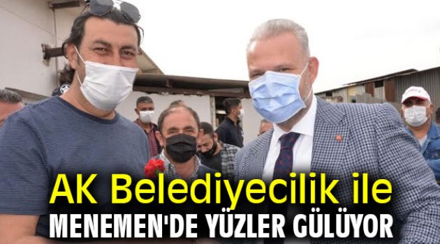 AK Belediyecilik ile Menemen'de yüzler gülüyor