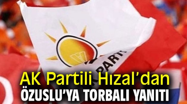 AK Partili Hızal’dan Özuslu’ya Torbalı yanıtı
