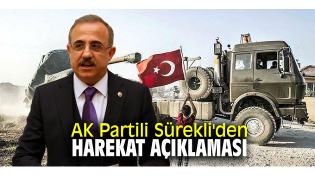 AK Partili Sürekli'den harekat açıklaması 