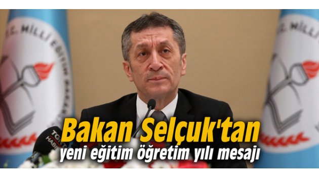 Bakan Selçuk'tan yeni eğitim öğretim yılı mesajı 