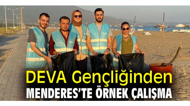 DEVA Gençliğinden Menderes’te örnek çalışma