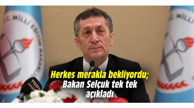 Herkes merakla bekliyordu; Bakan Selçuk tek tek açıkladı 