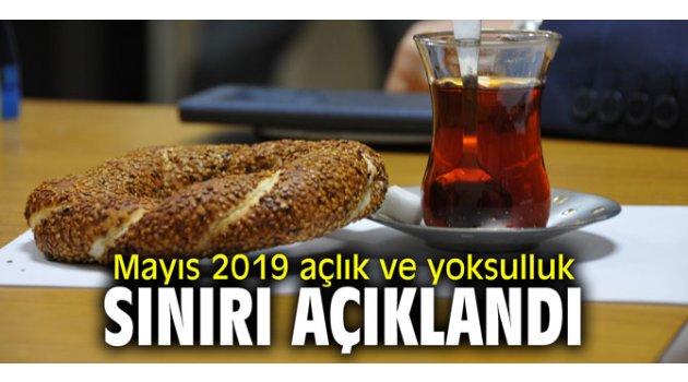 Mayıs 2019 açlık ve yoksulluk sınırı açıklandı 