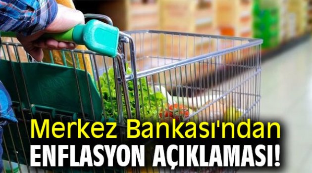 Merkez Bankası'ndan flaş enflasyon açıklaması!