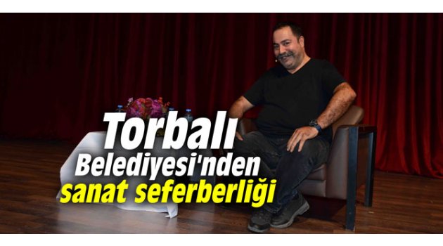 Torbalı Belediyesi'nden sanat seferberliği 