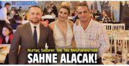 Nurtaç Sayarer, Tek Tek Meyhanesi'nde sahne alacak!