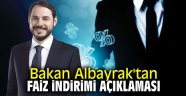 Bakan Albayrak'tan faiz indirimi açıklaması 