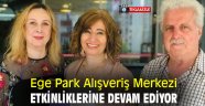 Ege Park Alışveriş Merkezi, etkinliklerine devam ediyor