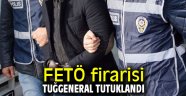 FETÖ firarisi tuğgeneral tutuklandı