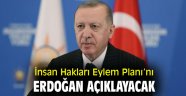İnsan Hakları Eylem Planı’nı Cumhurbaşkanı Erdoğan açıklayacak