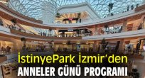 İstinyePark İzmir’den Anneler Günü programı