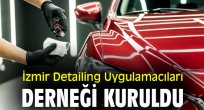 İzmir Detailing Uygulamacıları Derneği kuruldu