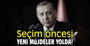 Seçim öncesi yeni müjdeler yolda! 