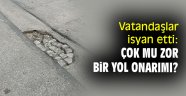 Vatandaşlar isyan etti: Çok mu zor bir yol onarımı?